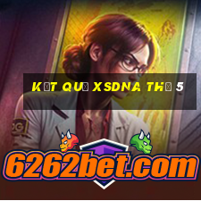 Kết quả XSDNA Thứ 5