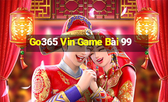 Go365 Vin Game Bài 99