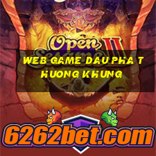 web game dau pha thuong khung