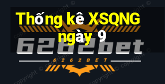 Thống kê XSQNG ngày 9