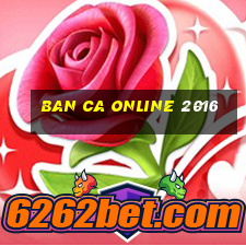 ban ca online 2016