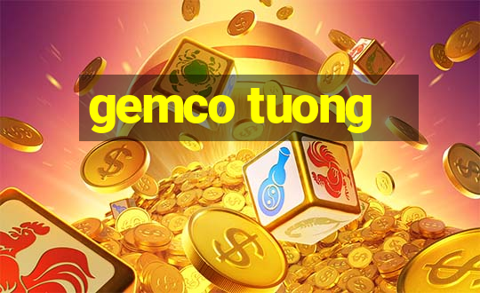 gemco tuong