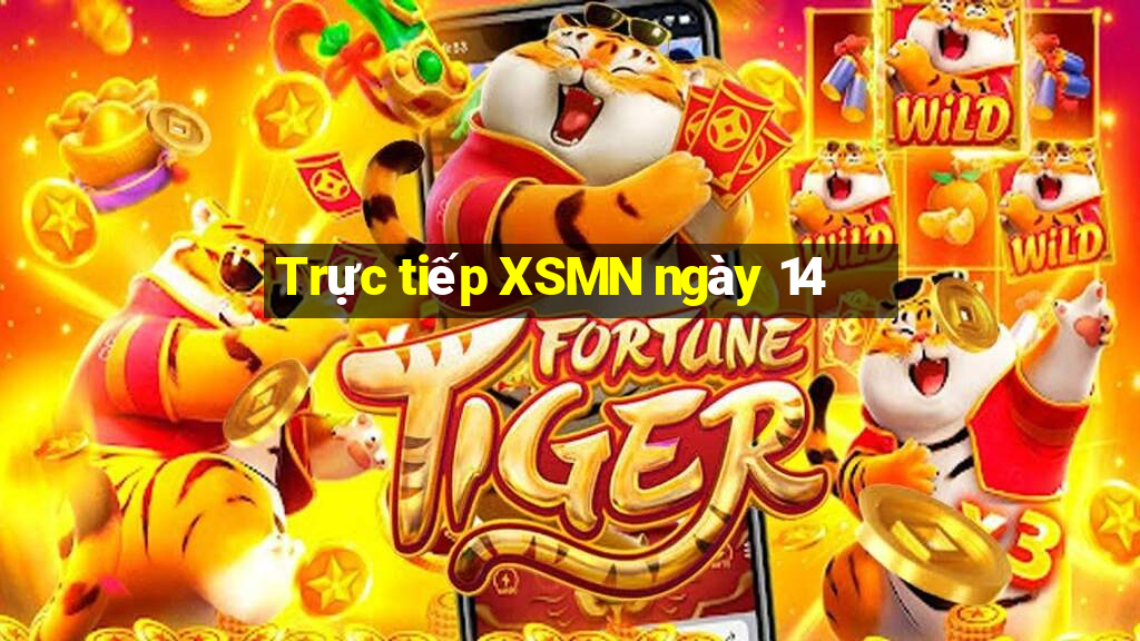 Trực tiếp XSMN ngày 14