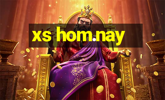 xs hom.nay