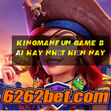 Kingmanfun Game Bài Hay Nhất Hiện Nay