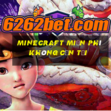 minecraft miễn phí không cần tải