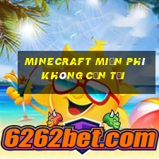 minecraft miễn phí không cần tải