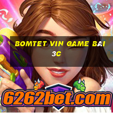 Bomtet Vin Game Bài 3C