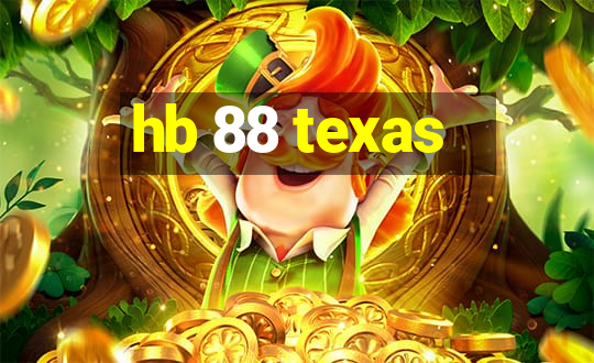 hb 88 texas