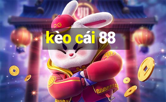 kèo cái 88