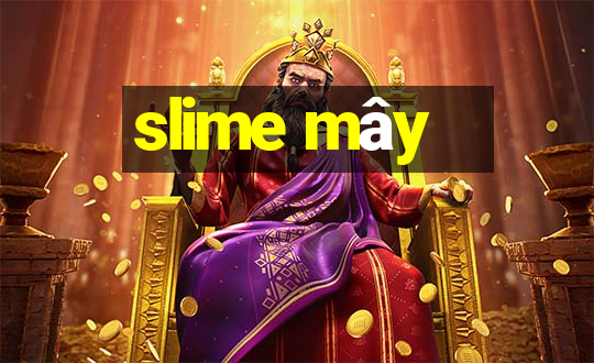 slime mây