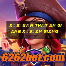 xổ số kiến thiết an giang xổ số an giang