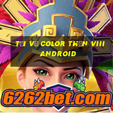 Tải về Color Thần viii Android