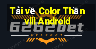 Tải về Color Thần viii Android