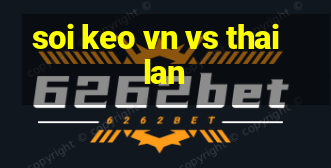 soi keo vn vs thai lan