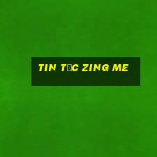 tin tức zing me