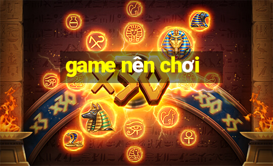 game nen choi