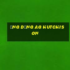 Ứng dụng ag Hutchison