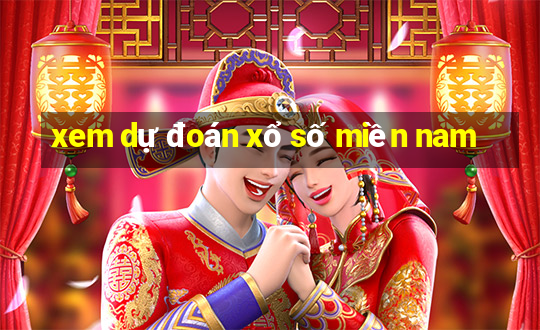 xem dự đoán xổ số miền nam