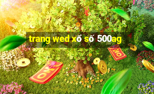 trang wed xổ số 500ag