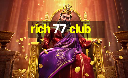 rich 77 club