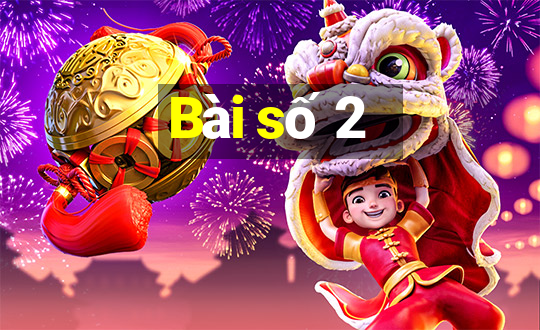 Bài số 2