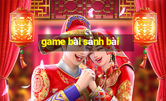 game bài sảnh bài