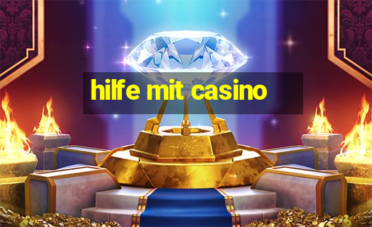 hilfe mit casino