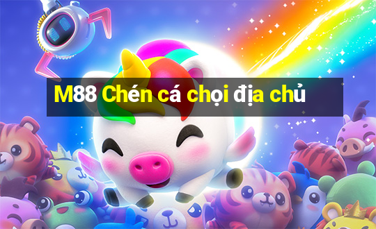 M88 Chén cá chọi địa chủ