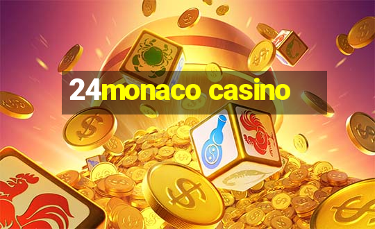 24monaco casino