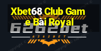 Xbet68 Club Game Bài Royal