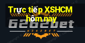 Trực tiếp XSHCM hôm nay