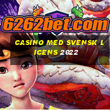 casino med svensk licens 2022