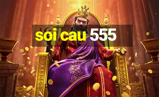 soi cau 555