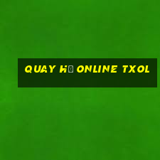 Quay hũ online txol