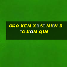 cho xem xổ số miền bắc hôm qua