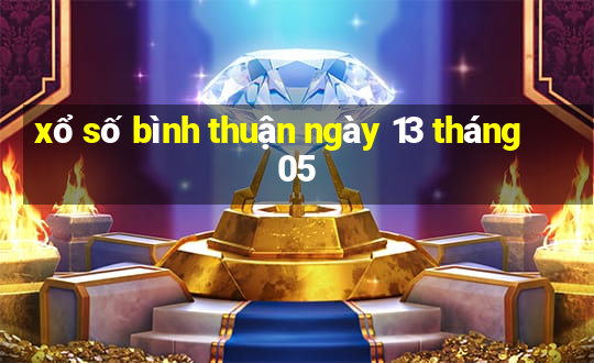 xổ số bình thuận ngày 13 tháng 05