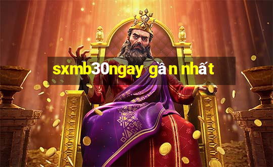 sxmb30ngay gần nhất