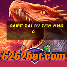 game bài đổi tiền nncc