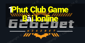 1Phut Club Game Bài Ionline