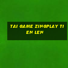 tai game zingplay tien len