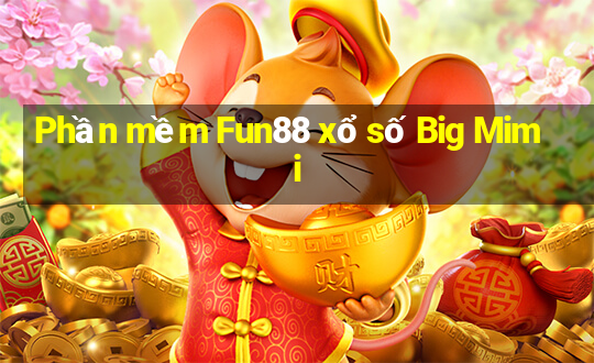 Phần mềm Fun88 xổ số Big Mimi