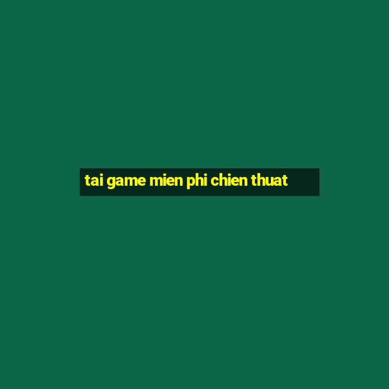 tai game mien phi chien thuat