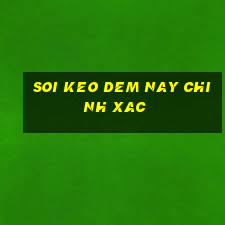 soi keo dem nay chinh xac