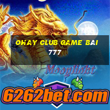 Ohay Club Game Bài 777