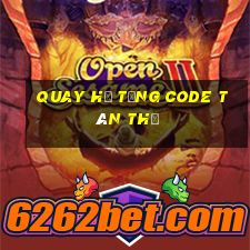 quay hũ tặng code tân thủ