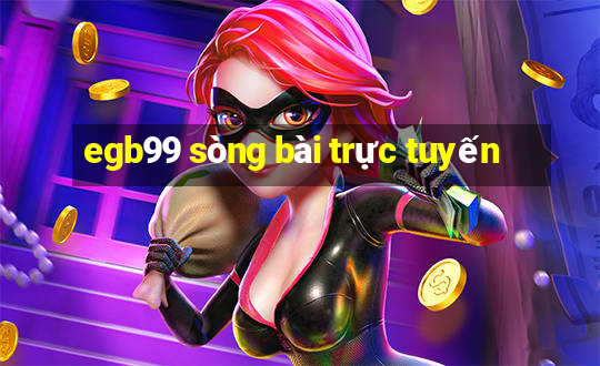 egb99 sòng bài trực tuyến