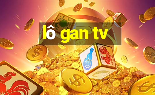 lo gan tv