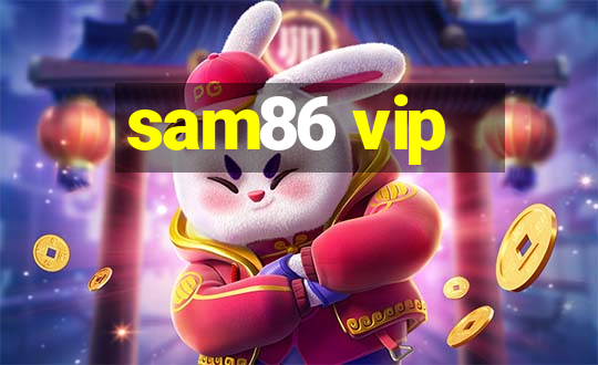 sam86 vip