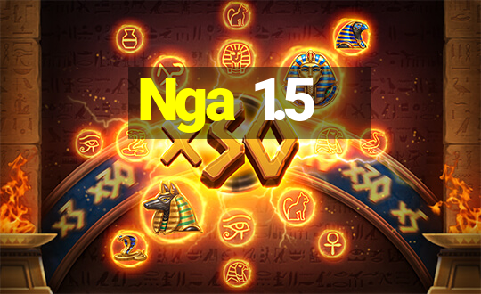 Nga 1.5